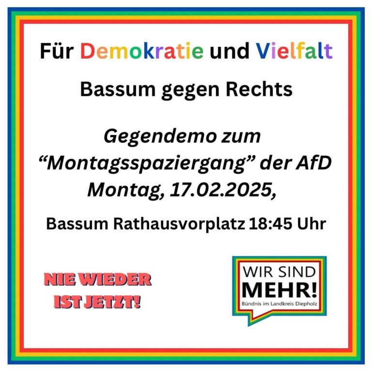 Für Demokratie und Vielfalt, Bassum gegen Rechts: Gegendemo zum "Montagsspaziergang" der AfD, Montag, 17.02.2025, Bassum Rathausvorplatz 18:45 Uhr