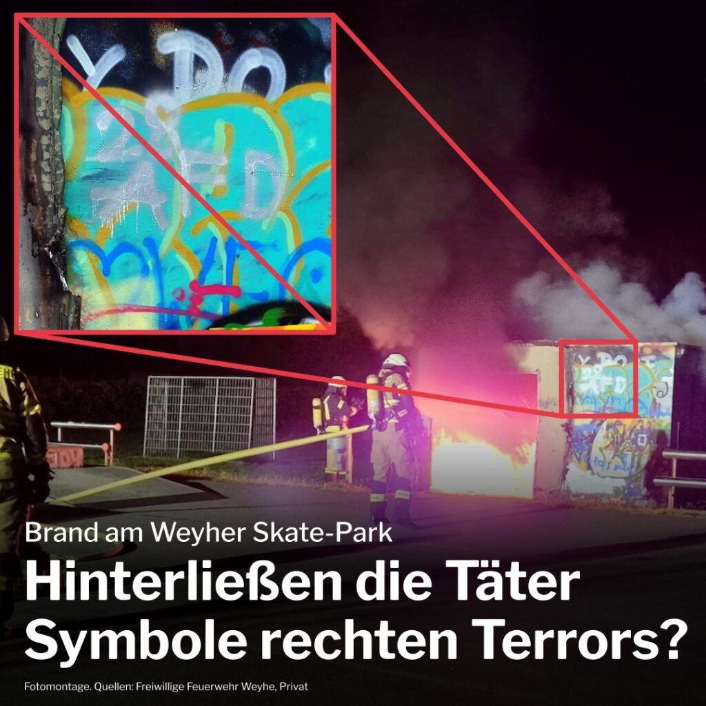 Bild zeigt ein brennendes Häuschen und Feuerwehrleute bei einem Löscheinsatz. Ein Fotoausschnitt ist vergrößert und zeigt Graffiti an der Wand des Häuschens mit den Schriftzügen "28" und "AFD". Darunter Text: "Brand am Weyher Skate-Park: Hinterließen die Täter Symbole rechten Terrors?"