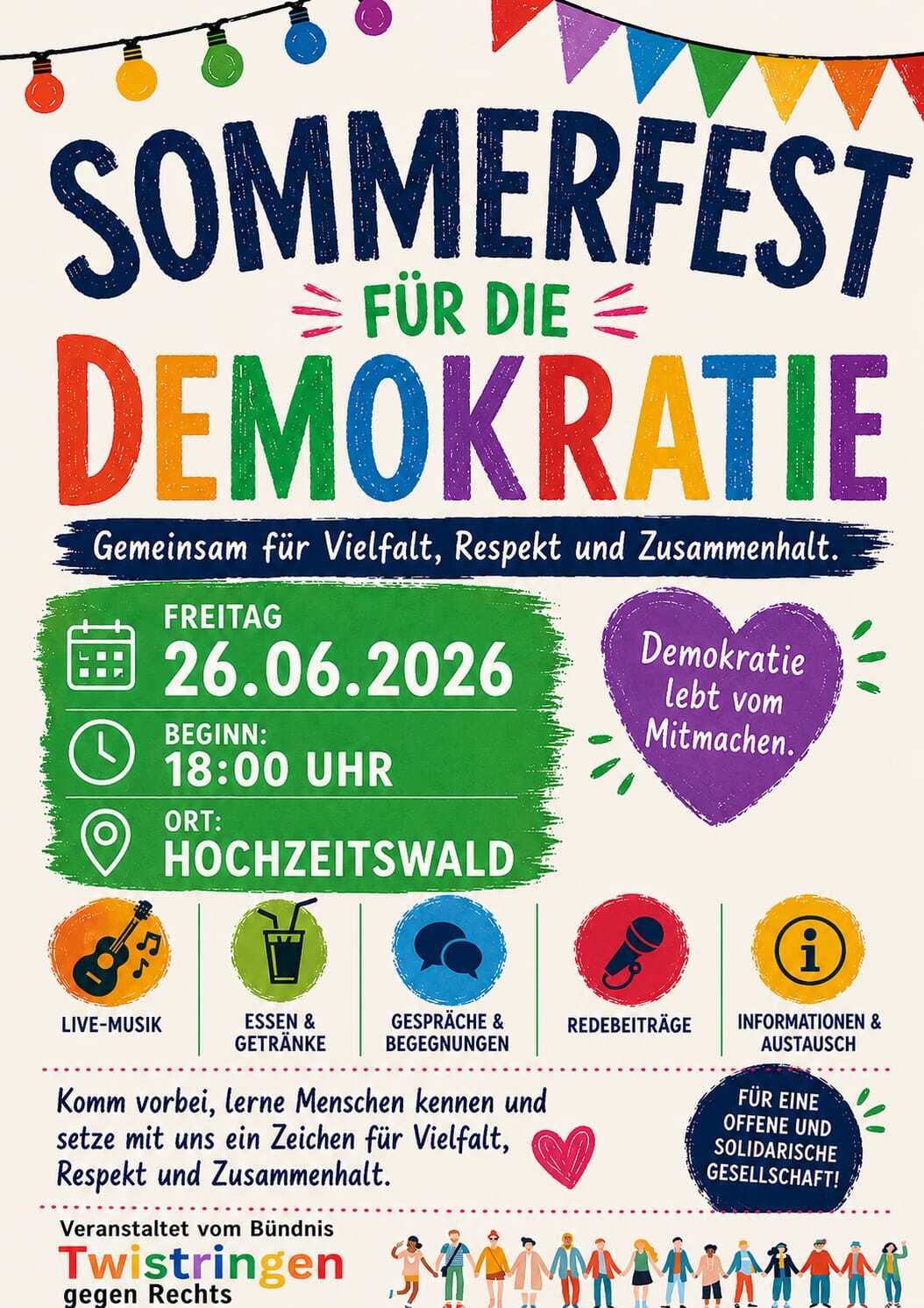 Bild mit Überschrift "Sommerfest für die Demokratie - Gemeinsam für Vielfalt, Respekt und Zusammenhalt", Angaben Datum: Freitag, 26.06.2026, Beginn: 18:00 Uhr, Ort: Hochzeitswald, mit Live-Musik, Essen & Getränke, Gespräche & Begegnungen, Redebeiträge, Informationen & Austausch. Komm vorbei und lerne Menschen kennen und setze mit uns ein Zeichen für Vielfalt, Respekt und Zusammenhalt. Veranstaltet vom Bündnis Twistringen gegen Rechts.